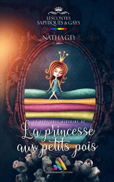 La véritable histoire de la princesse aux petits pois | Livre lesbien, roman lesbien - Natha G. D. - Homoromance Éditions