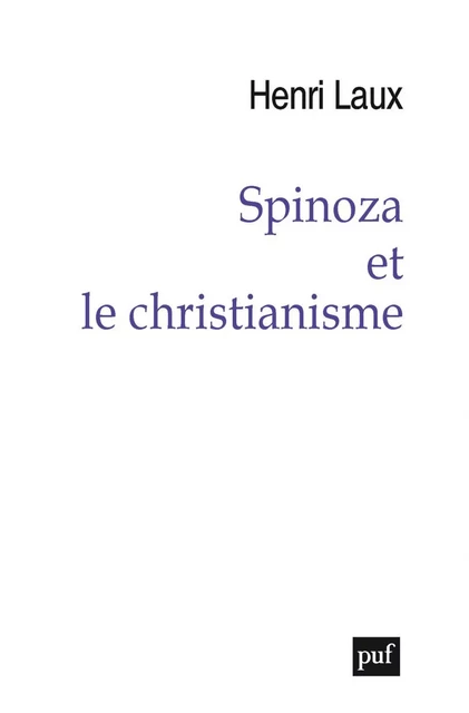 Spinoza et le christianisme - Henri Laux - Humensis