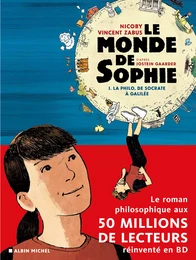 Le Monde de Sophie - La Philo de Socrate à Galilée - tome 1