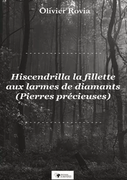 Hiscendrilla la fillette aux larmes de diamants