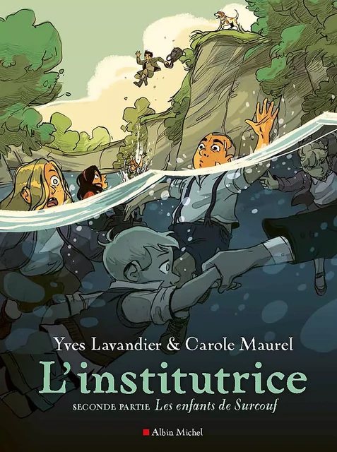 L'Institutrice - Seconde partie : Les Enfants de Surcouf - Yves Lavandier, Carole Maurel - Albin Michel