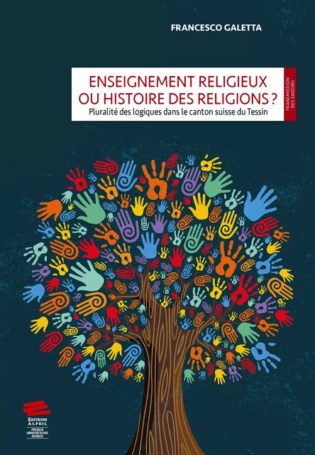 Enseignement religieux ou histoire des religions ? - Francesco Galetta - Alphil-Presses universitaires suisses