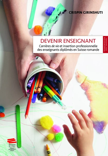 Devenir enseignant - Crispin Girinshuti - Alphil-Presses universitaires suisses