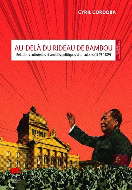 Au-delà du rideau de bambou - Cyril Cordoba - Alphil-Presses universitaires suisses