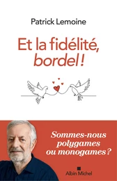 Et la fidélité, bordel !