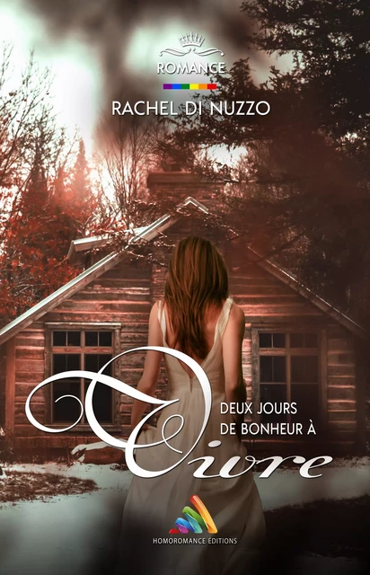 Deux jours de bonheur à vivre | Livre lesbien, roman lesbien - Di Nuzzo Rachel - Homoromance Éditions