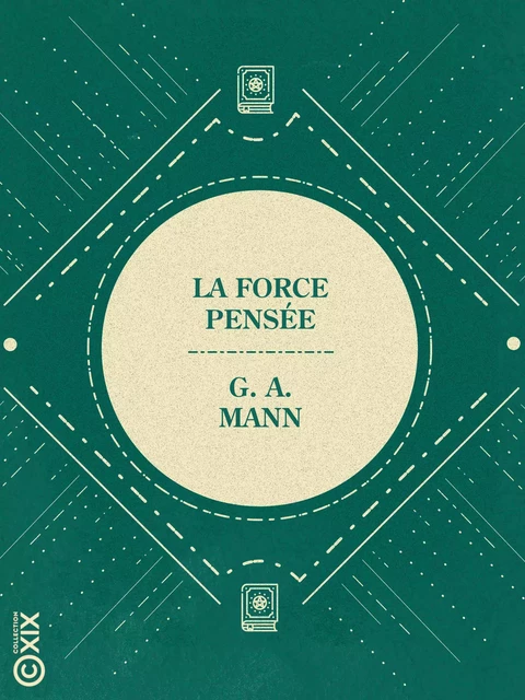 La Force-Pensée - G. A. Mann - Collection XIX