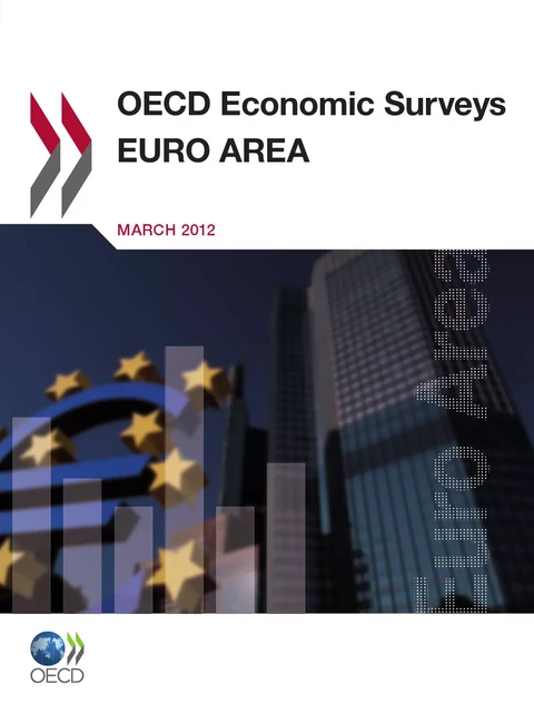 OECD Economic Surveys: Euro Area 2012 -  Collective - OECD