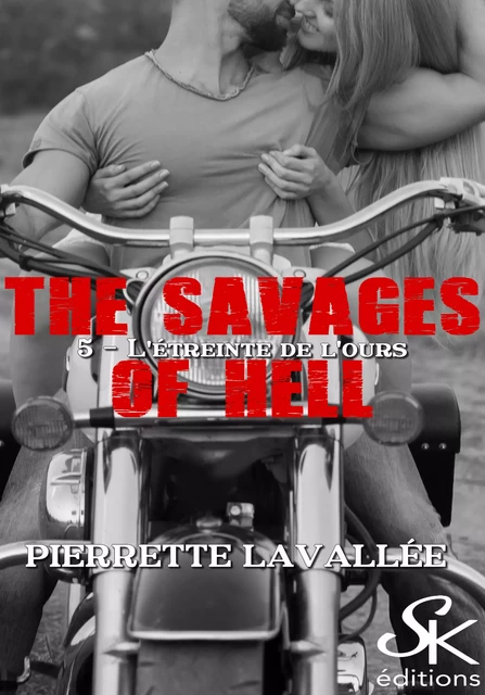 The savages of Hell 5 - Pierrette Lavallée - Éditions Sharon Kena