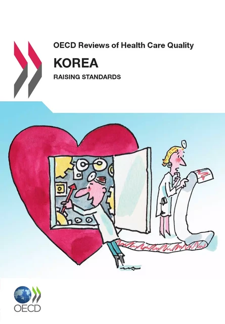 OECD Reviews of Health Care Quality: Korea 2012 -  Collective - OECD