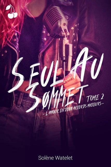 Seul au sommet - Solène Watelet - Cherry Publishing