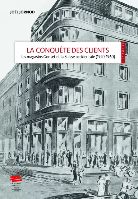 La conquête des clients - Joël Jornod - Alphil-Presses universitaires suisses