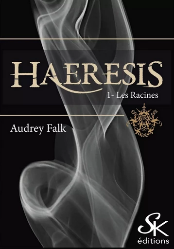 Haeresis 1 - Audrey Falk - Éditions Sharon Kena