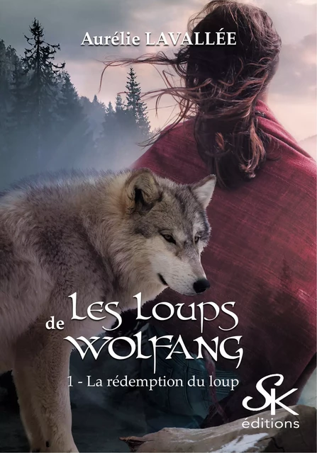 Les loups de Wolfang 1 - Aurélie Lavallée - Éditions Sharon Kena