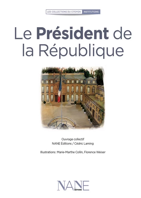 Le Président de la République - Cédric Laming - NANE Editions