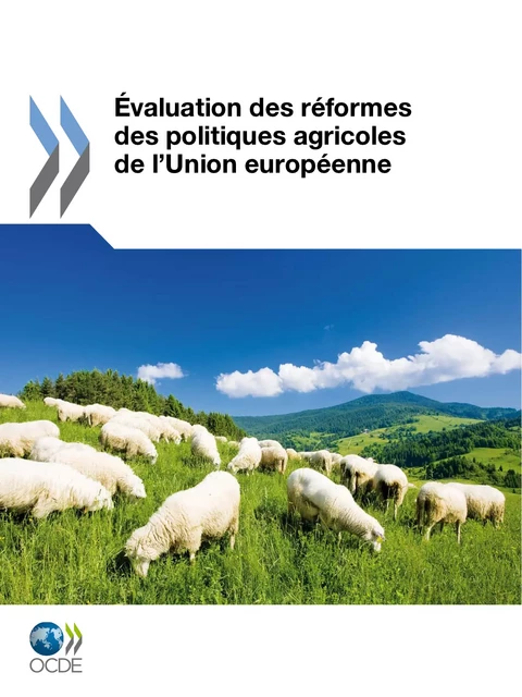 Évaluation des réformes des politiques agricoles de l'Union européenne -  Collectif - OECD