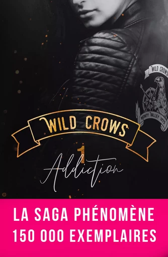 Wild Crows - 1. Addiction - Blandine P. Martin - BPM Editions