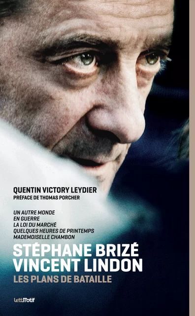 Stéphane Brizé-Vincent Lindon, les plans de bataille - Quentin Victory Leydier - LettMotif