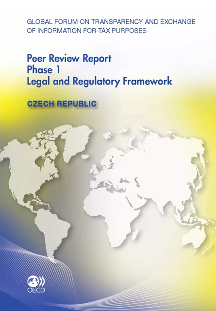 Global Forum on Transparency and Exchange of Information for Tax Purposes Peer Reviews: Czech Republic 2012 -  Collective - OECD