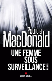 Une femme sous surveillance