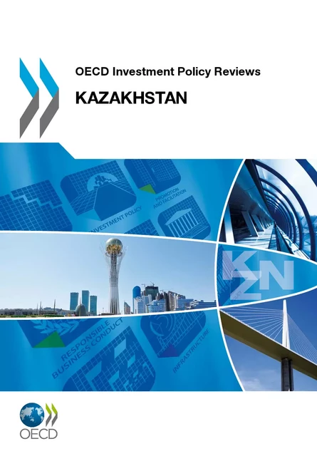 OECD Investment Policy Reviews: Kazakhstan 2012 -  Collective - OECD