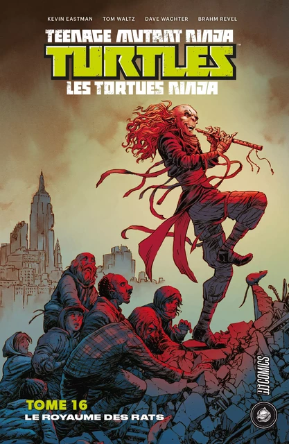 Les Tortues Ninja - TMNT, T16 :  Le Royaume des Rats - Tom Waltz, Kevin Eastman, Dave Wachter - HiComics