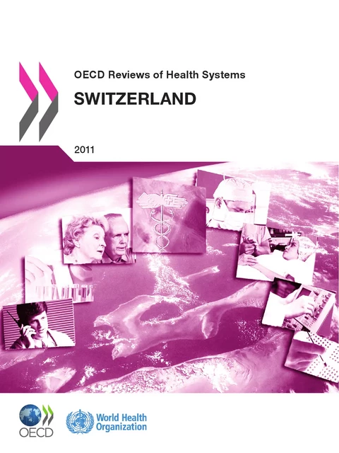 OECD Reviews of Health Systems: Switzerland 2011 -  Collective - OECD