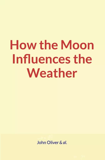 How the Moon Influences the Weather - John Oliver & Al. - Human and Literature Publishing