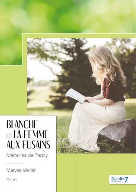 Blanche et la femme aux fusains - Mémoires de Paddy - Maryse Verrier - Nombre7 Editions