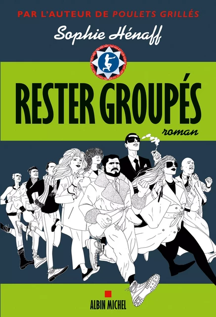 Rester groupés - Sophie Hénaff - Albin Michel