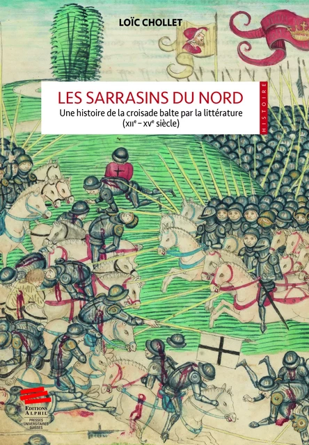 Les Sarrasins du Nord - Loïc Chollet - Alphil-Presses universitaires suisses