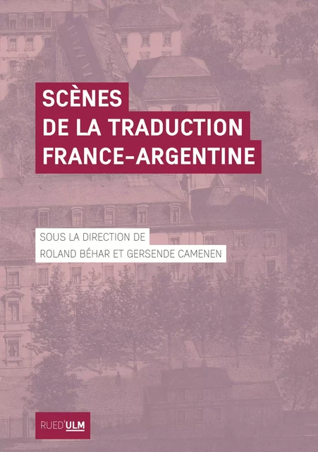 Scènes de la traduction France-Argentine -  - Éditions Rue d’Ulm via OpenEdition