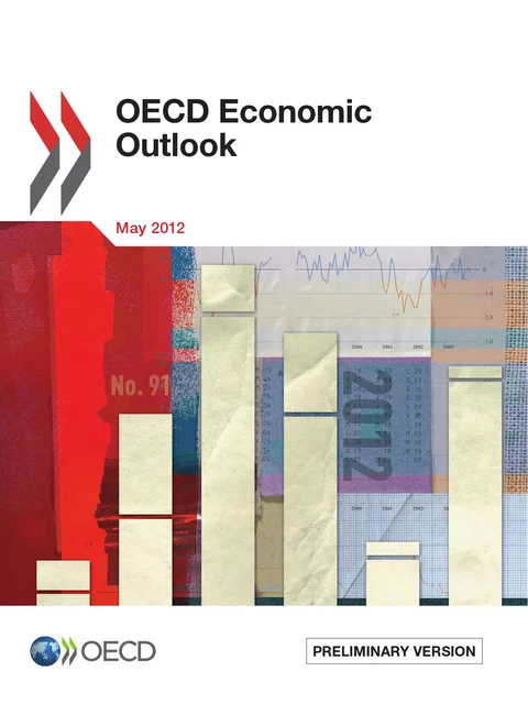 OECD Economic Outlook, Volume 2012 Issue 1 -  Collective - OECD