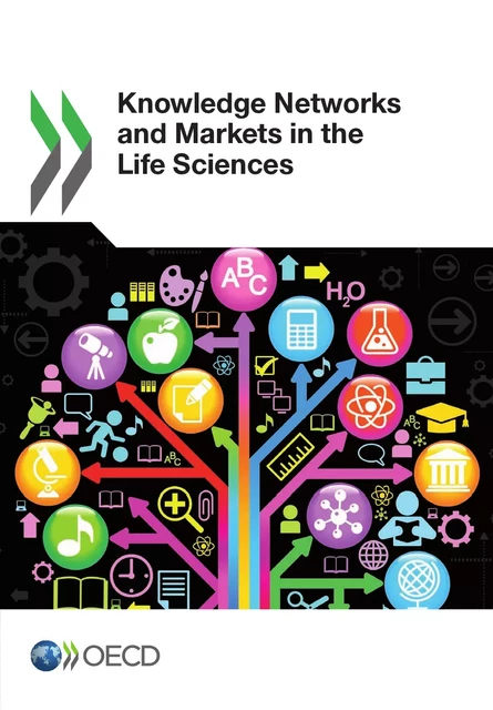 Knowledge Networks and Markets in the Life Sciences -  Collective - OECD