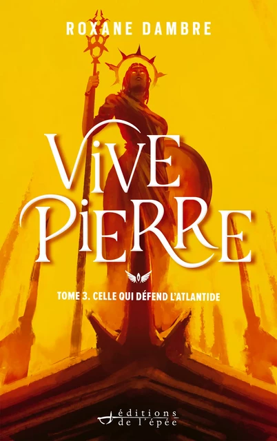 Vivepierre, tome 3 - Roxane Dambre - Éditions de l'épée