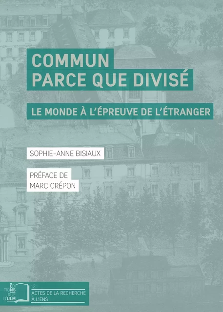 Commun parce que divisé - Sophie-Anne Bisiaux - Éditions Rue d’Ulm via OpenEdition