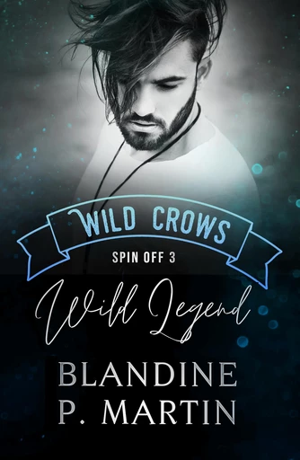 Wild Legend - Blandine P. Martin - BPM Editions