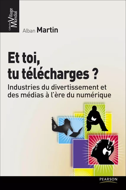 Et toi tu télécharges ? - Alban Martin - Pearson