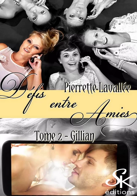 Défis entre amies 2 - Pierrette Lavallée - Éditions Sharon Kena