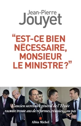 Est-ce bien nécessaire Monsieur le Ministre ?