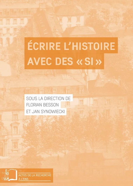 Écrire l’histoire avec des « si » -  - Éditions Rue d’Ulm via OpenEdition