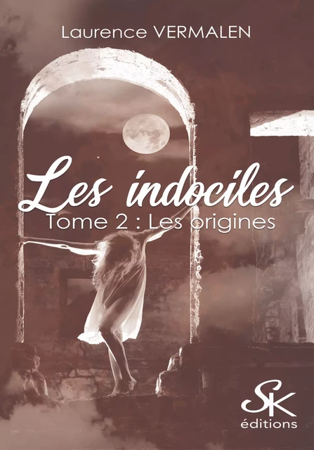 Les Indociles 2 - Laurence Vermalen - Éditions Sharon Kena