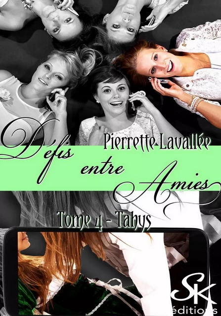 Défis entre amies 4 - Pierrette Lavallée - Éditions Sharon Kena