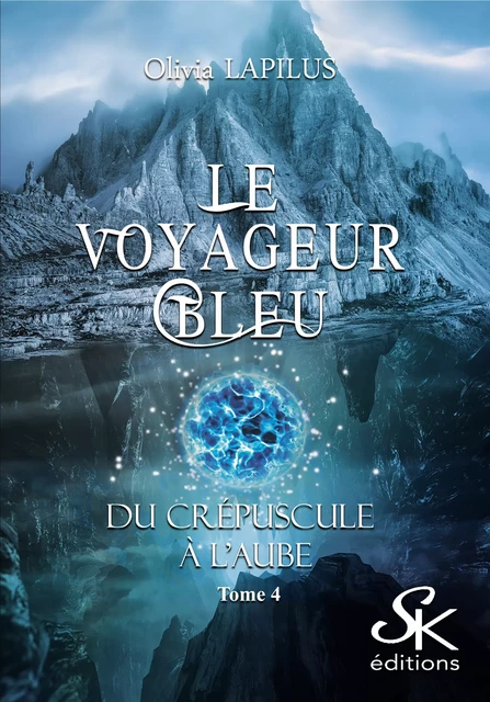 Le voyageur bleu 4 - Olivia Lapilus - Éditions Sharon Kena