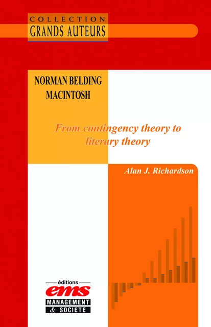 Norman Belding Macintosh - From contingency theory to literary theory - Alan J. Richardson - Éditions EMS