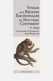 Voyage aux régions équinoxiales du Nouveau Continent - Tome 9 - Araya