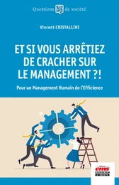 Et si vous arrêtiez de cracher sur le management ?!