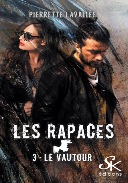 Les Rapaces 3 - Pierrette Lavallée - Éditions Sharon Kena