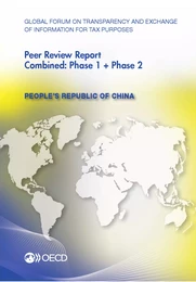 Global Forum on Transparency and Exchange of Information for Tax Purposes Peer Reviews: People's Republic of China 2012