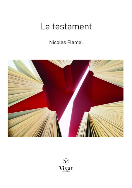 Le testament - Nicolas Flamel - LES EDITIONS VIVAT